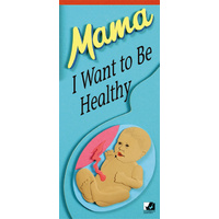 Mama I Want To Be Healthy Booklet/Poster