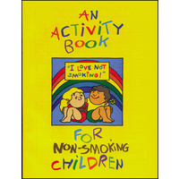 I Love Not Smoking! Activity Book
